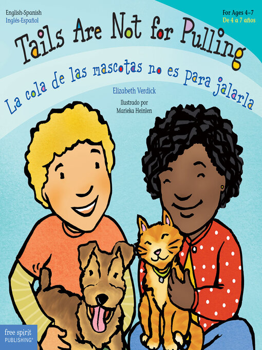 Title details for Tails Are Not for Pulling / La cola de las mascotas no es para jalarla by Elizabeth Verdick - Available